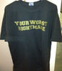Your Worst Nightmare Tee