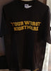 Your Worst Nightmare Tee