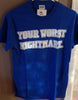Your Worst Nightmare Tee